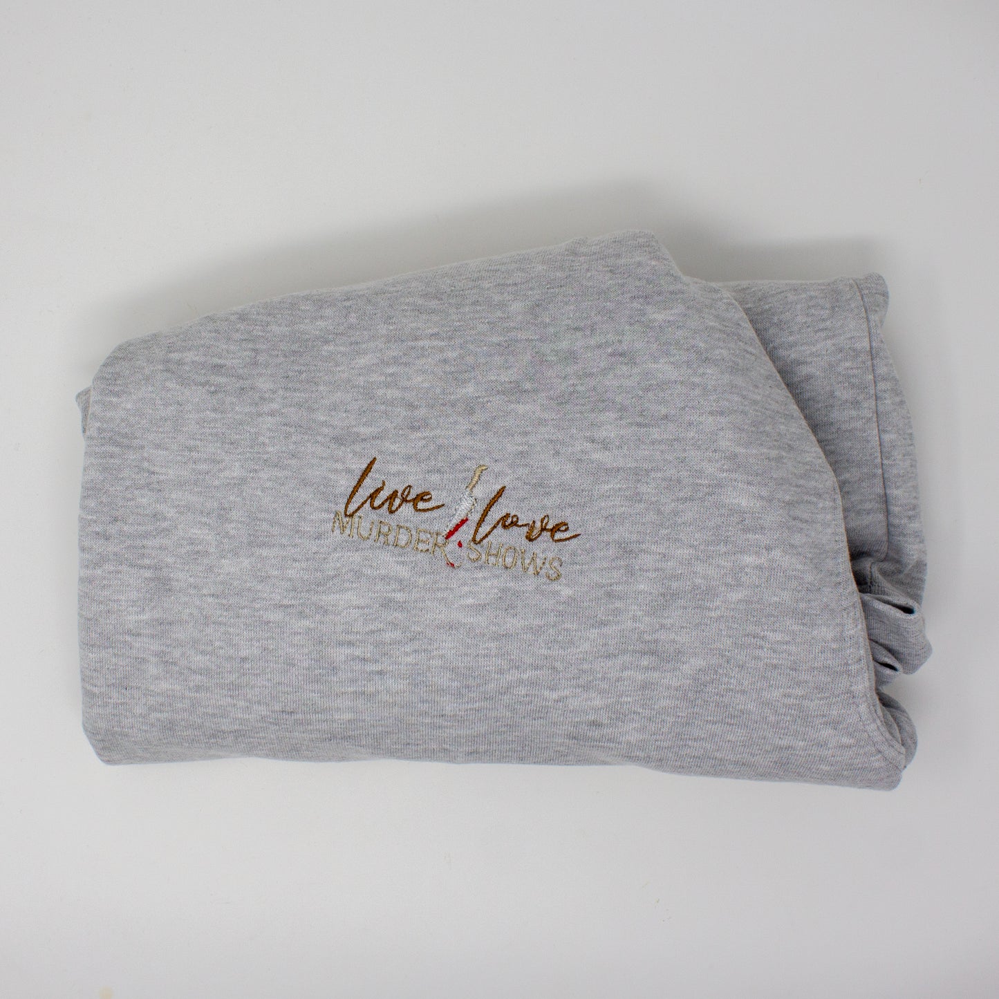 "Live Love Murder Shows" Embroidered Sweatshirt - True Crime Fan Pullover