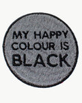 "My Happy Colour Is Black" Embroidered Iron-On Patch