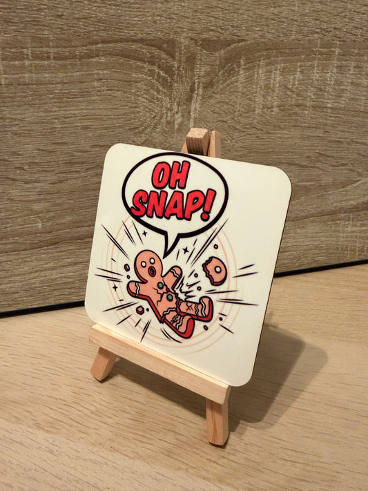 "OH SNAP!" Gingerbread Man - Coaster
