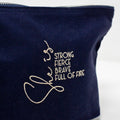 "Strong Fierce Brave Full of Fire" Makeup Bag