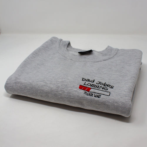 "Dad Jokes Loading" Embroidered Sweatshirt - Funny Humor Gift