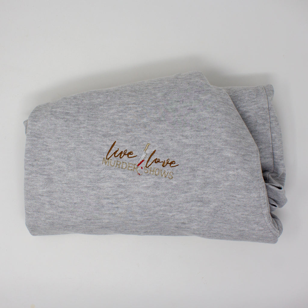 "Live Love Murder Shows" Embroidered Sweatshirt - True Crime Fan Pullover