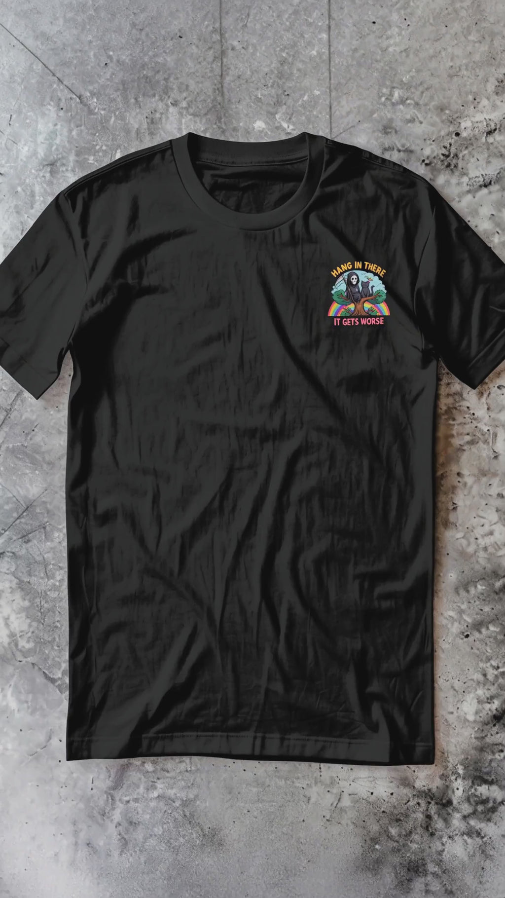 Hang In There, It Gets Worse Funny Grim Reaper Graphic T-Shirt