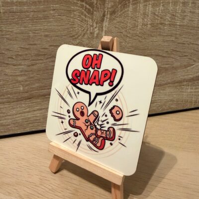 "OH SNAP!" Gingerbread Man - Coaster